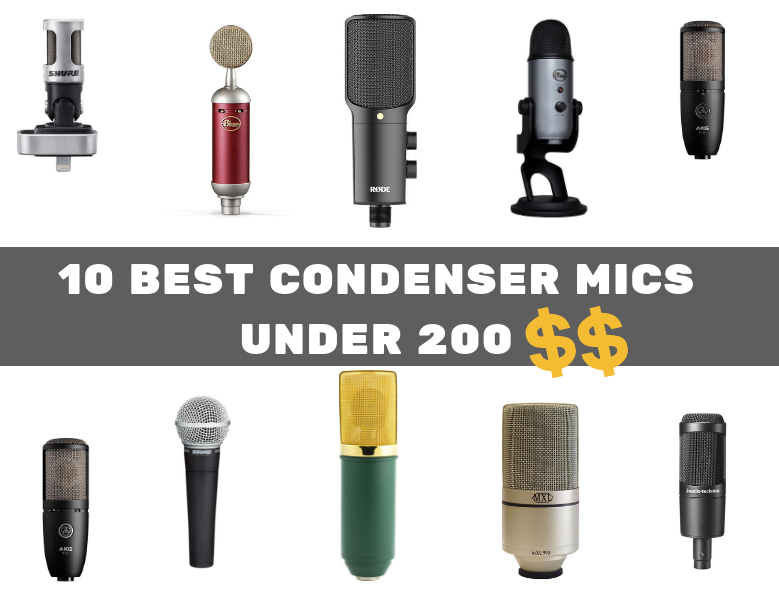 Best Condenser Mic Under 200 Dollars Budget Review of The Top 3